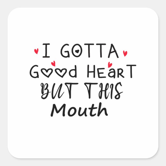 i gotta good heart but this month  square sticker (Front)