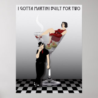 I gotta martini build for two poster