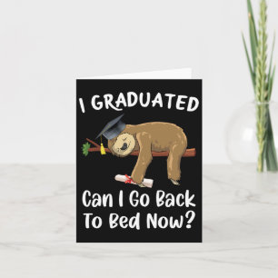 I Graduated Can I Go Back To Bed Now Funny Graduat Card