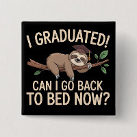 I Graduated Can I Go Back to Bed Now Graduation