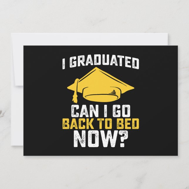 I Graduated Can I Go Back To Bed Now Graduation Invitation (Front)
