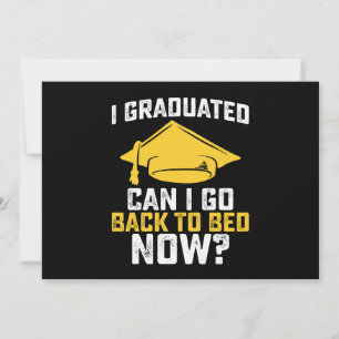I Graduated Can I Go Back To Bed Now Graduation Invitation