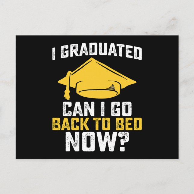I Graduated Can I Go Back To Bed Now Graduation Postcard (Front)