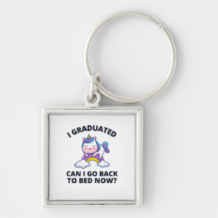 I Graduated Can I Go Back to Bed Now Keychain