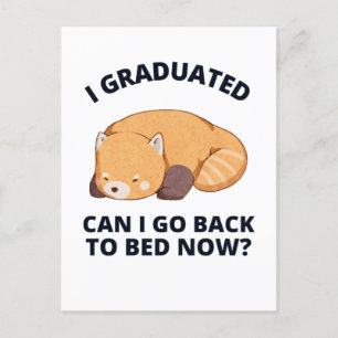 I Graduated Can I Go Back to Bed Now  Postcard