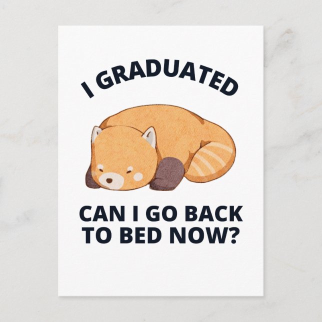 I Graduated Can I Go Back to Bed Now  Postcard (Front)