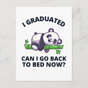 I Graduated Can I Go Back to Bed Now Postcard