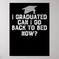 I Graduated Can I Go Back To Bed Now?