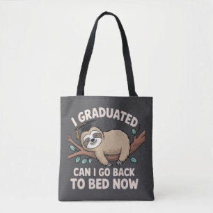 I Graduated Can I Go Back To Bed Now Sloth Funny Tote Bag