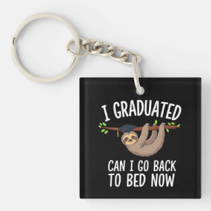 I Graduated Can I Go Back To Bed Now Sloth Keychain