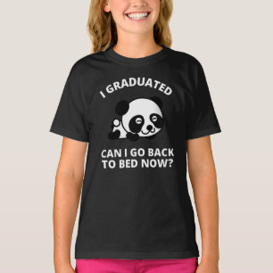 I Graduated Can I Go Back to Bed Now T-Shirt