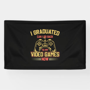 I Graduated Can I Go Back To My Video Games Banner