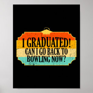 I Graduated Can I Go To Bed Now Funny Graduation B Poster