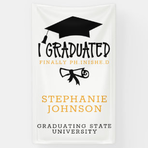 I Graduated Finally PH.INISHE.D PHD Grad School Banner