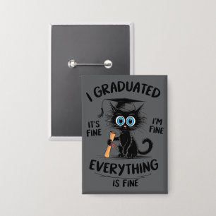 I Graduated It's Fine I'm Fine Everything Is Fine 
