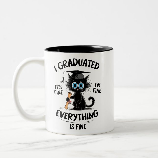 I Graduated It's Fine I'm Fine Everything Is Fine  Two-Tone Coffee Mug (Left)