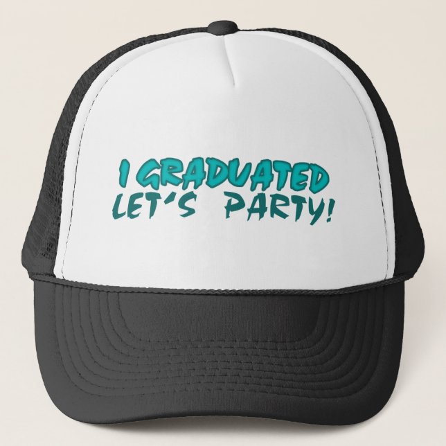 I Graduated, Let's Party Trucker Hat (Front)