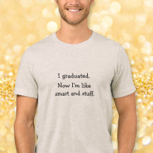 I Graduated Smart Grad Funny Quote Graduation Day