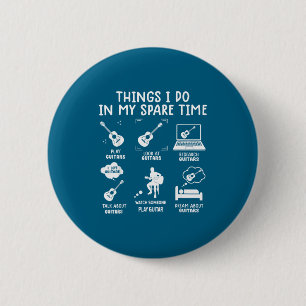 I Guitarist Guitar Player 6 Things 2 Inch Round Button