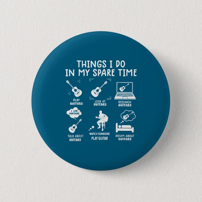 I Guitarist Guitar Player 6 Things 2 Inch Round Button (Front)