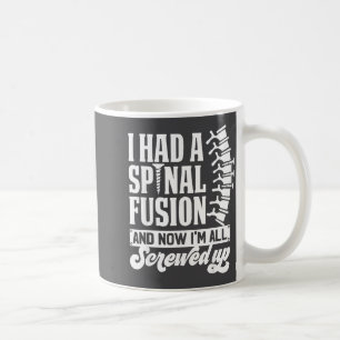 I Had A Snal Fusion And Now I'm All Screwed Up Fun Coffee Mug