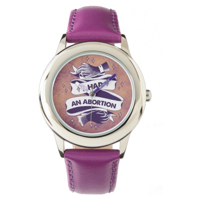 I Had An Abortion Watch (Front)