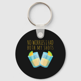 I had both my shots funny vaccination drinking  keychain