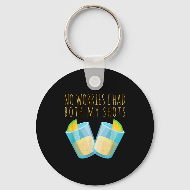 I had both my shots funny vaccination drinking  keychain (Front)