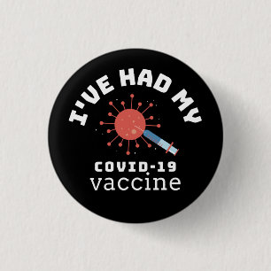 I had My Covid 19 Vaccine Syringe Motif Black 1 Inch Round Button