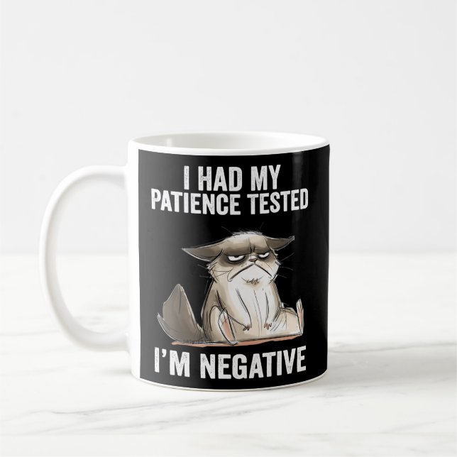 I Had My Patience Tested I'M Negative Cat Sarcasm Coffee Mug (Left)