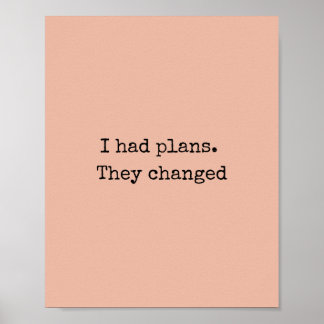 I had Plans Quote Print – Minimalist Art