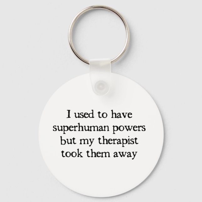 I Had Superpowers Keychain (Front)