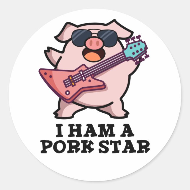 I Ham A Pork Star Funny Rock Star Pig Pun  Classic Round Sticker (Front)