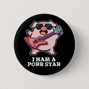 I Ham A Pork Star Funny Rock Star Pig Pun Dark BG 2 Inch Round Button