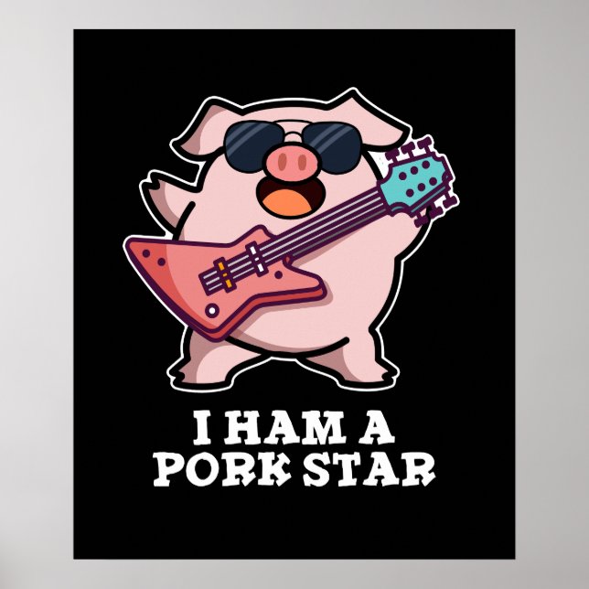I Ham A Pork Star Funny Rock Star Pig Pun Dark BG Poster (Front)
