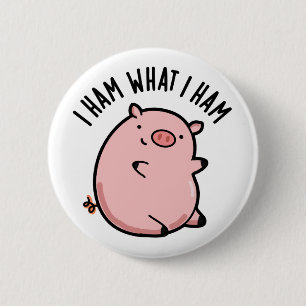 I Ham What I Ham Funny Pig Pun  2 Inch Round Button