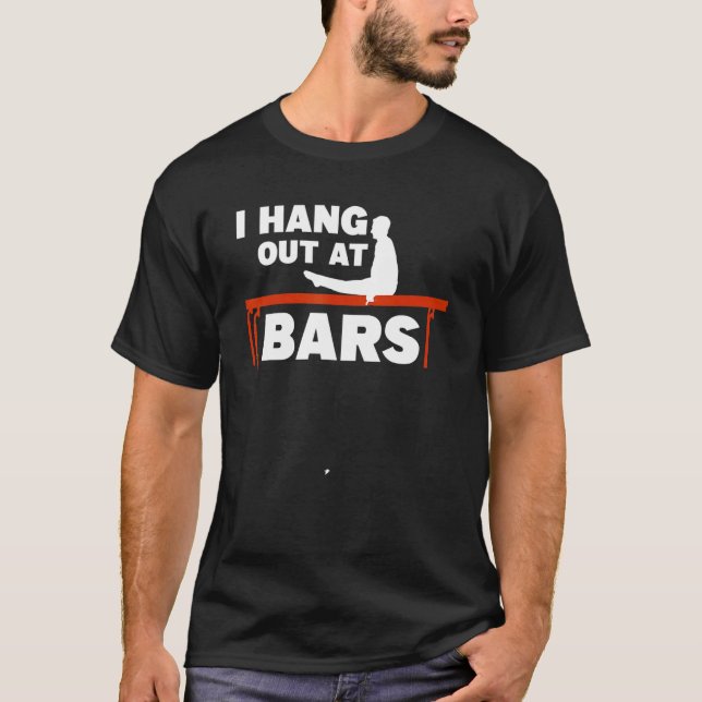 I Hang Out At Bars Gymnastic Gymnastics Gymnast T-Shirt (Front)