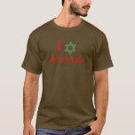 I Hanukkah Christmas green T-Shirt<br><div class="desc">Holiday Humour T-shirts and Apparel Funny Holiday Gear: T-shirts, Hoodies, Stickers, Buttons, and gifts.</div>