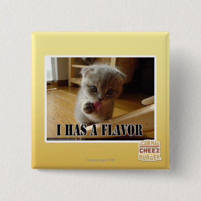 I has a flavour 2 inch square button (Front)