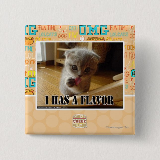 I has a flavour 2 inch square button (Front)