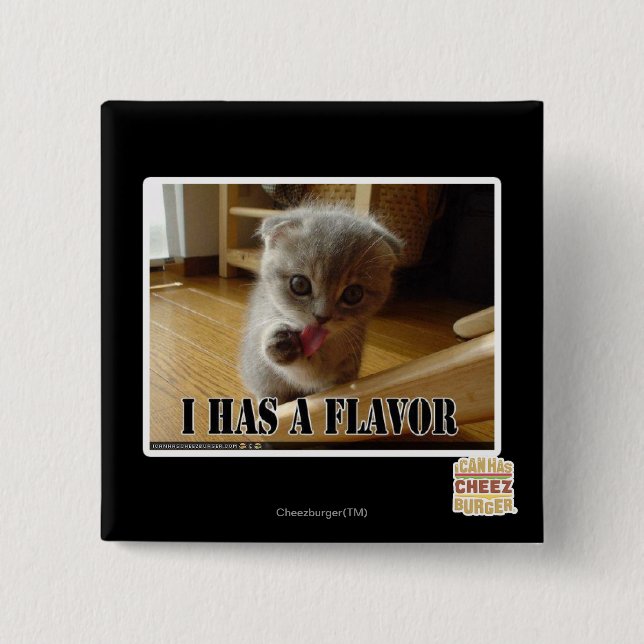 I has a flavour 2 inch square button (Front)