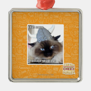 I has come to pillage ur village metal ornament