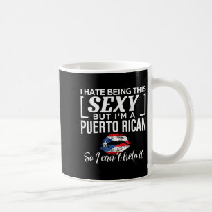 I Hate Being This Y But I'm Puerto Rican Can't Hel Coffee Mug