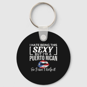 I Hate Being This Y But I'm Puerto Rican Can't Hel Keychain
