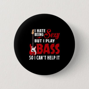 I Hate Being Y But I Play Guitar B So I Can't Help 2 Inch Round Button