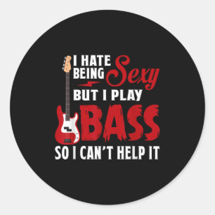 I Hate Being Y But I Play Guitar B So I Can't Help Classic Round Sticker