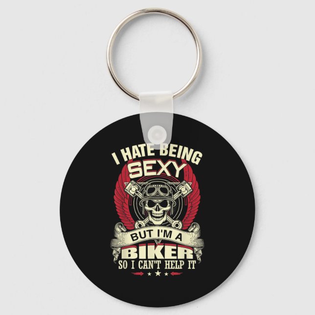 I Hate Being Y But I'm A Biker So I Can't Help It  Keychain (Front)
