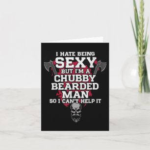 I Hate Being Y But I'm A Chubby Bearded Man Skull  Card