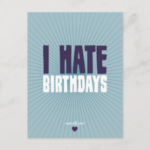 I Hate Birthdays Postcard