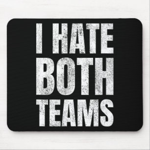 I Hate Both Teams Sports Fan Football Basketball Mouse Pad
